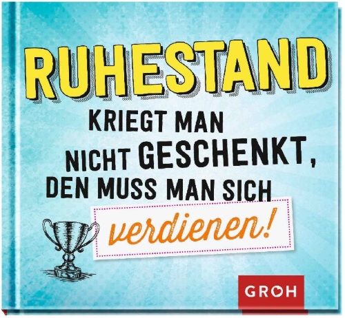 Buchcover und Innenansicht für das Buch: Ruhestand kriegt man nicht geschenkt, den muss man sich verdienen!