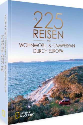 Buchcover und Innenansicht für das Buch: In 225 Reisen mit Wohnmobil und Campervan durch Europa