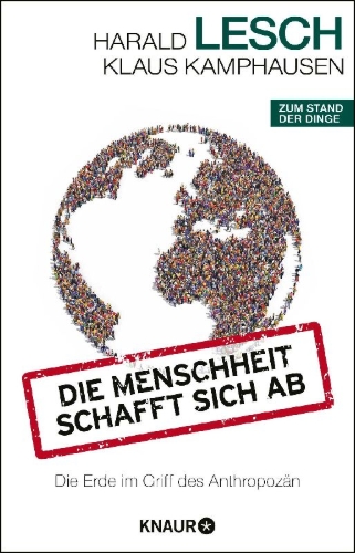 Buchcover und Innenansicht für das Buch: Die Menschheit schafft sich ab. Die Erde im Griff des Anthropozän