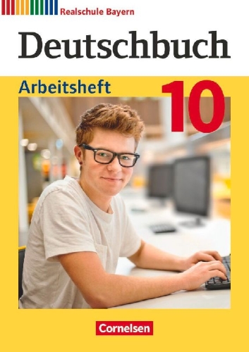 Buchcover und Innenansicht für das Buch: Deutschbuch - Sprach- und Lesebuch - 10. Jahrgangsstufe. Realschule Bayern - Arbeitsheft