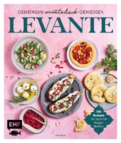 Buchcover und Innenansicht für das Buch: Levante - Gemeinsam orientalisch genießen