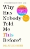 Buchcover und Innenansicht für das Buch: Why Has Nobody Told Me This Before?