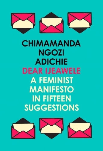Buchcover und Innenansicht für das Buch: Dear Ijeawele, or a Feminist Manifesto in Fifteen Suggestions