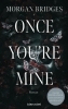 Buchcover und Innenansicht für das Buch: Once You're Mine (01 Possessing Her)