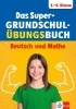 Buchcover und Innenansicht für das Buch: Das Super-Grundschul-Übungsbuch 1.-4. Klasse