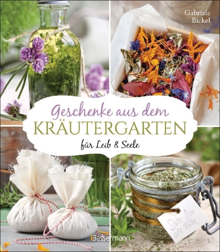 Buchcover und Innenansicht für das Buch: Geschenke aus dem Kräutergarten für Leib & Seele