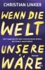 Buchcover und Innenansicht für das Buch: Wenn die Welt unsere wäre