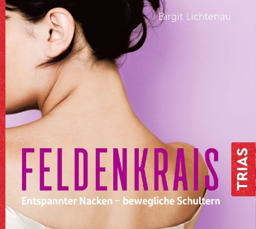 Buchcover und Innenansicht für das Buch: Feldenkrais: Entspannter Nacken - bewegliche Schultern (Hörbuch)