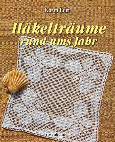 Buchcover und Innenansicht für das Buch: Häkelträume rund ums Jahr