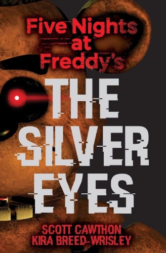 Buchcover und Innenansicht für das Buch: Five Nights at Freddy's: The Silver Eyes