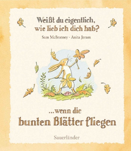 Buchcover und Innenansicht für das Buch: Weißt du eigentlich, wie lieb ich dich hab? Wenn die bunten Blätter fliegen
