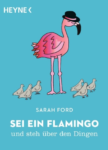 Buchcover und Innenansicht für das Buch: Be a Flamingo & Stand out from the Crowd