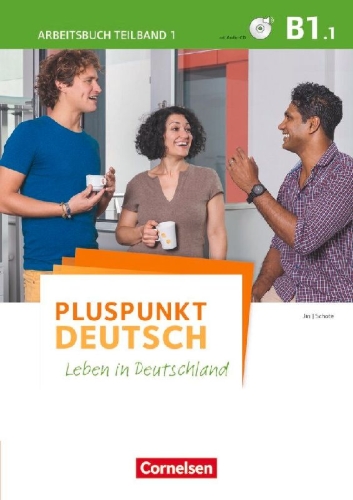 Buchcover und Innenansicht für das Buch: Pluspunkt Deutsch - Leben in Deutschland B1: Teilband 1 - Arbeitsbuch