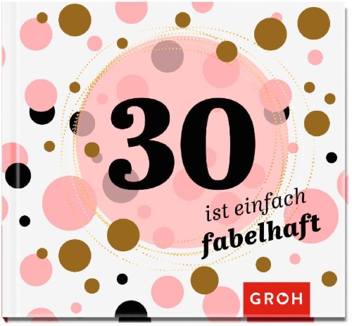 Buchcover und Innenansicht für das Buch: 30 ist einfach fabelhaft