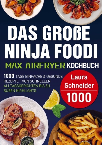 Buchcover und Innenansicht für das Buch: Das große Ninja Foodi MAX Airfryer Kochbuch