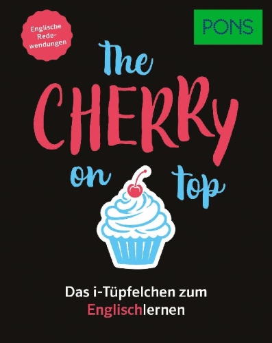 Buchcover und Innenansicht für das Buch: PONS The cherry on top - Englische Redewendungen