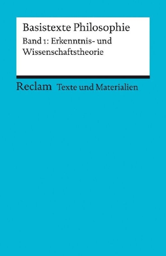 Buchcover und Innenansicht für das Buch: Basistexte Philosophie. Band 1: Erkenntnis- und Wissenschaftstheorie