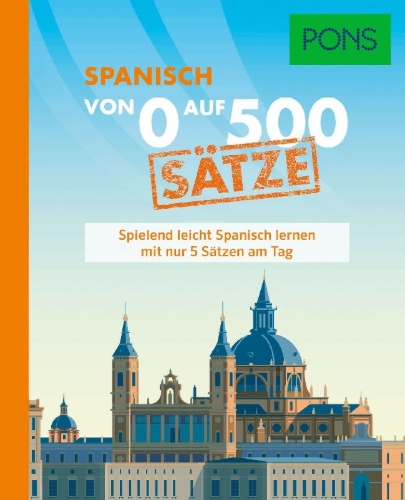 Buchcover und Innenansicht für das Buch: PONS Von 0 auf 500 Sätze Spanisch
