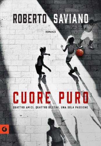 Buchcover und Innenansicht für das Buch: Cuore puro. Quattro amici. Quattro destini. Una sola passione