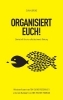 Buchcover und Innenansicht für das Buch: ORGANISIERT EUCH!