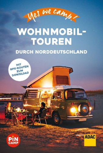 Buchcover und Innenansicht für das Buch: Yes we camp! Wohnmobil-Touren durch Norddeutschland