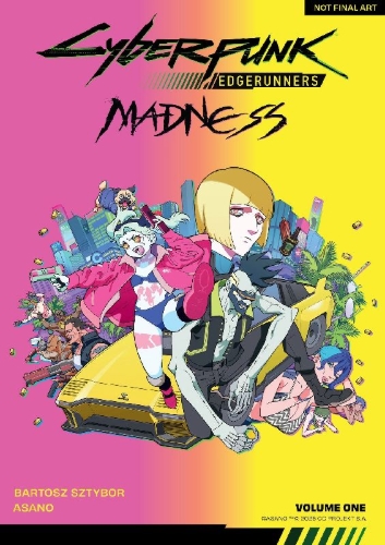 Buchcover und Innenansicht für das Buch: Cyberpunk: Edgerunners MADNESS Volume 1