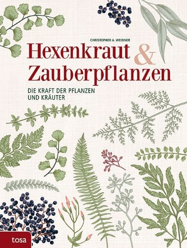 Buchcover und Innenansicht für das Buch: Hexenkraut & Zauberpflanzen