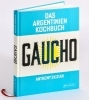 Buchcover und Innenansicht für das Buch: Gaucho - The cookbook. The spirit of Argentina, recipes and stories