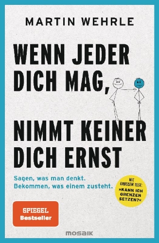 Buchcover und Innenansicht für das Buch: Wenn jeder dich mag, nimmt keiner dich ernst