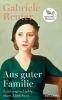 Buchcover und Innenansicht für das Buch: Aus guter Familie. Leidensgeschichte eines Mädchens