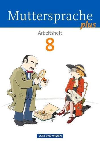 Buchcover und Innenansicht für das Buch: Muttersprache plus 8. Schuljahr. Arbeitsheft für Berlin, Brandenburg, Mecklenburg-Vorpommern, Sachsen-Anhalt, Thüringen