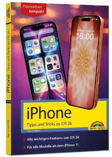 Buchcover und Innenansicht für das Buch: iPhone - Tipps und Tricks zu iOS 26 - zu allen aktuellen iPhone Modellen - komplett in Farbe