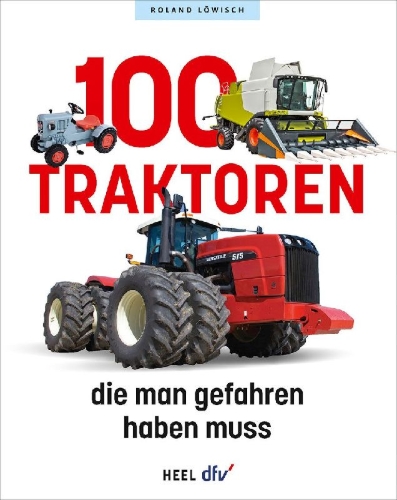 Buchcover und Innenansicht für das Buch: 100 Traktoren, die man gefahren haben muss