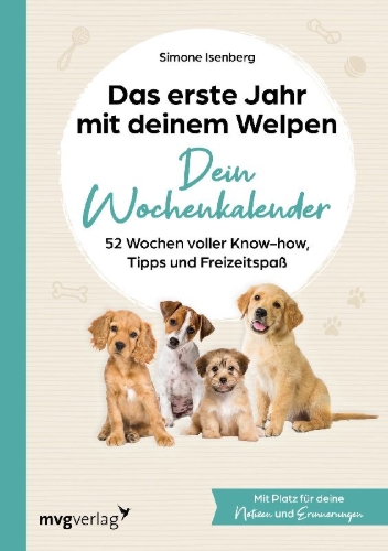 Buchcover und Innenansicht für das Buch: Das erste Jahr mit deinem Welpen  - dein Wochenkalender
