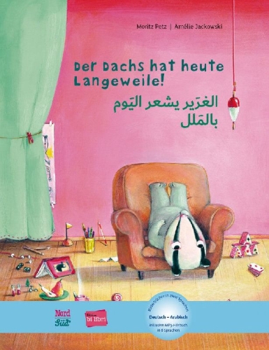 Buchcover und Innenansicht für das Buch: Der Dachs hat heute Langeweile!. Deutsch-Arabisch