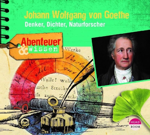 Buchcover und Innenansicht für das Buch: Abenteuer & Wissen: Johann Wolfgang von Goethe
