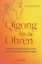 Buchcover und Innenansicht für das Buch: Qigong für die Ohren