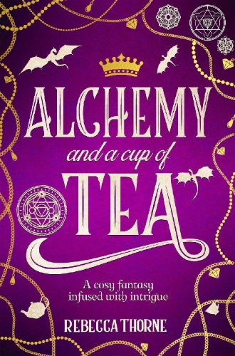 Buchcover und Innenansicht für das Buch: Alchemy and a Cup of Tea