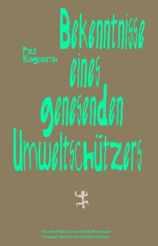 Buchcover und Innenansicht für das Buch: Confessions of a Recovering Environmentalist