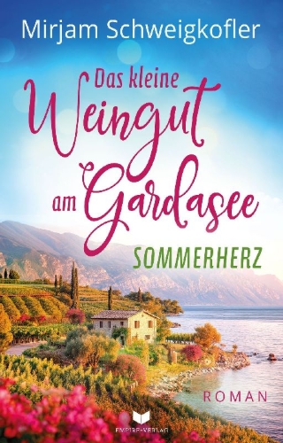 Buchcover und Innenansicht für das Buch: Das kleine Weingut am Gardasee: Sommerherz