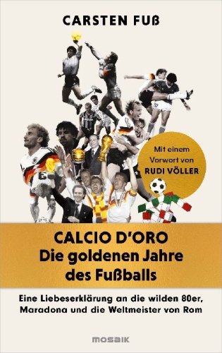Buchcover und Innenansicht für das Buch: Calcio d'Oro - Die goldenen Jahre des Fußballs