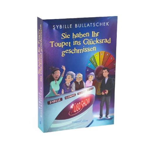Buchcover und Innenansicht für das Buch: Sie haben Ihr Toupet ins Glücksrad geschmissen