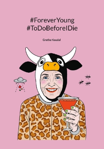 Buchcover und Innenansicht für das Buch: #ForeverYoung #ToDoBeforeIDie