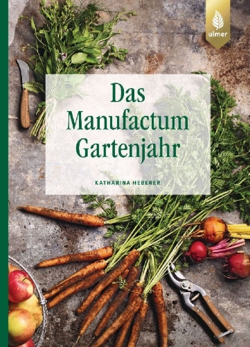 Buchcover und Innenansicht für das Buch: Das Manufactum-Gartenjahr
