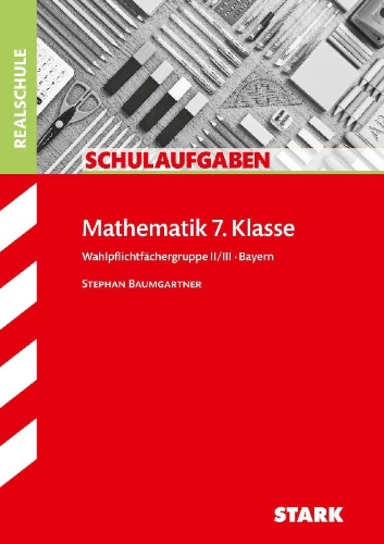 Buchcover und Innenansicht für das Buch: STARK Klassenarbeiten Realschule - Mathematik 7. Klasse Wahlpflichtgruppe II/III