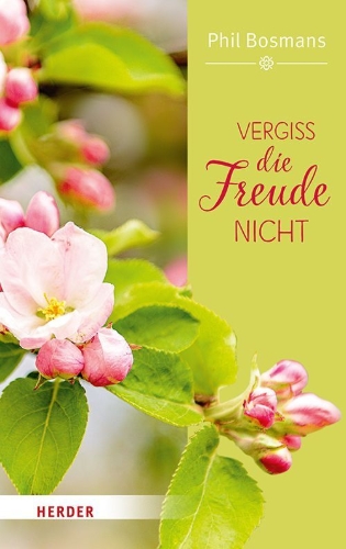 Buchcover und Innenansicht für das Buch: Bosmans, P: Vergiss die Freude nicht