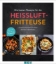 Buchcover und Innenansicht für das Buch: Die besten Rezepte für die Heißluftfritteuse