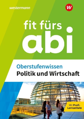 Buchcover und Innenansicht für das Buch: Fit fürs Abi. Oberstufenwissen Politik und Wirtschaft