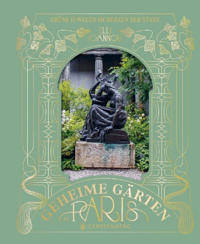 Buchcover und Innenansicht für das Buch: The Secret Gardens of Paris