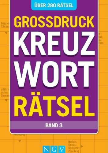 Buchcover und Innenansicht für das Buch: Großdruck Kreuzworträtsel - Band 3- Über 280 Rätsel in großer Schrift für Senioren & Erwachsene